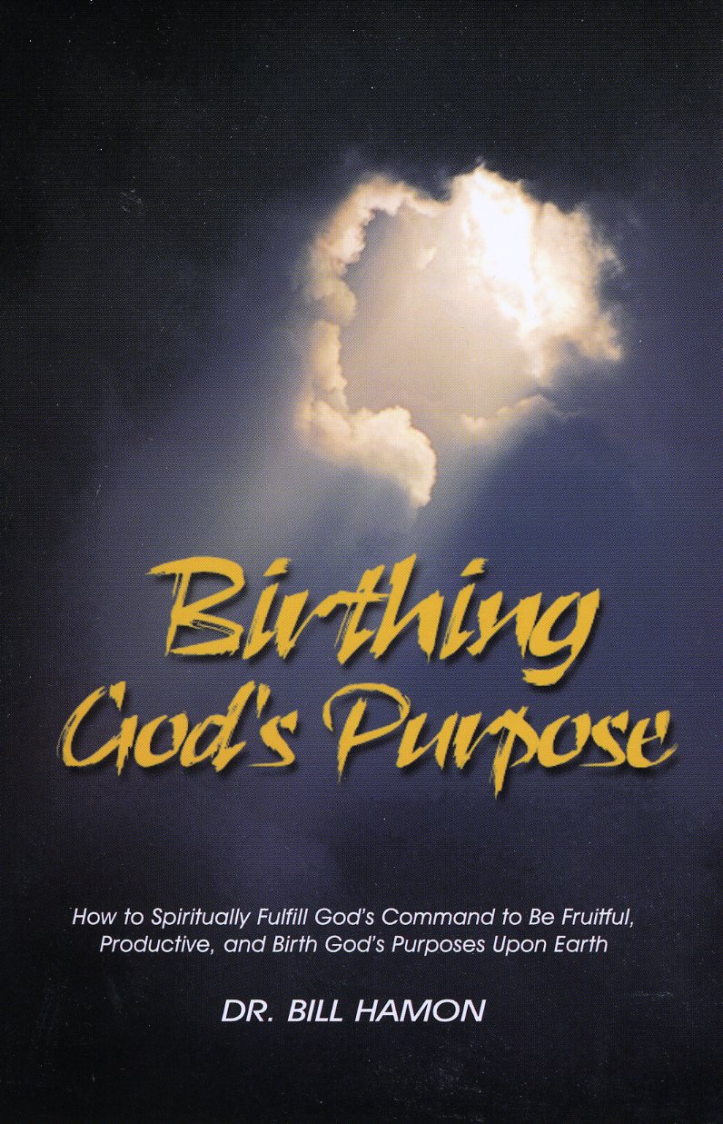Birthing God's Purpose PB - Bill Hamon